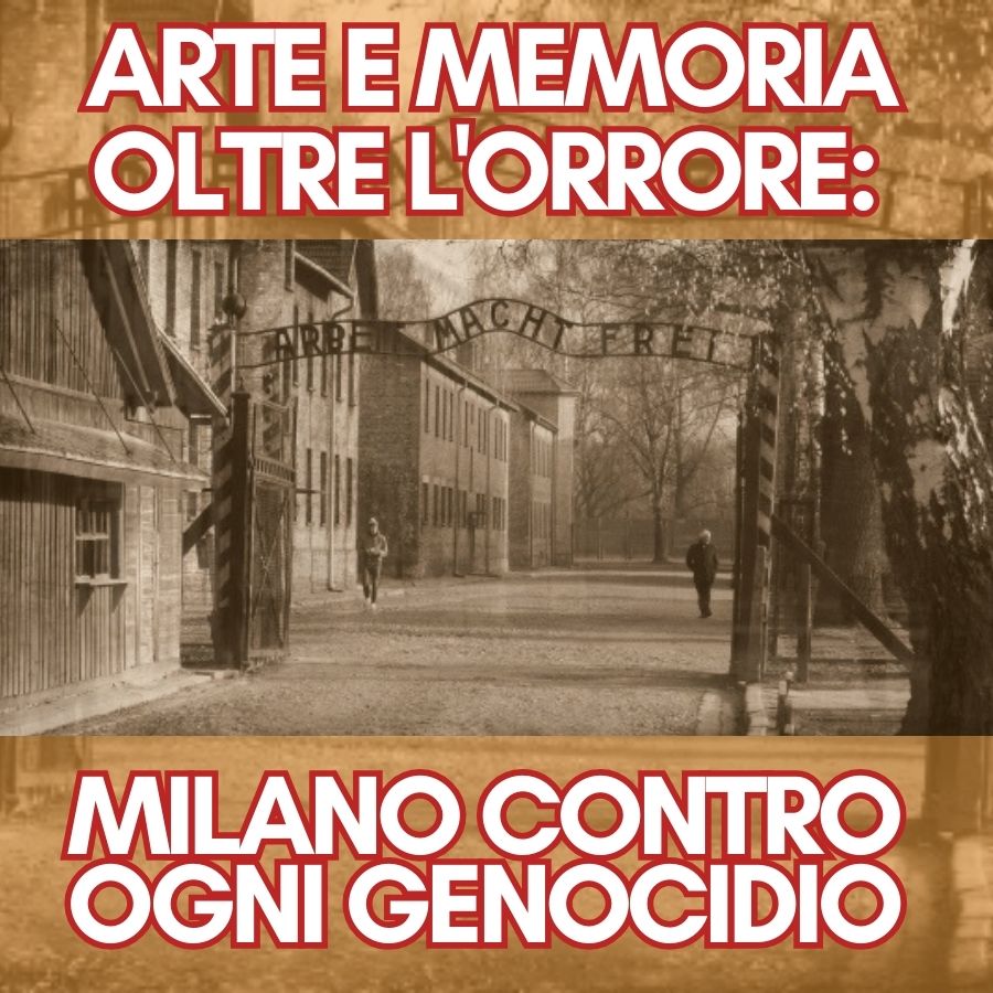 Arte e memoria oltre l'orrore Milano contro ogni genocidio