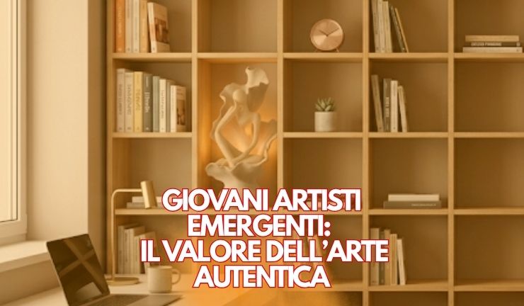 Giovani artisti emergenti_ il valore dell’arte autentica