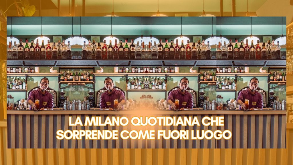 La Milano quotidiana che sorprende come Fuori Luogo