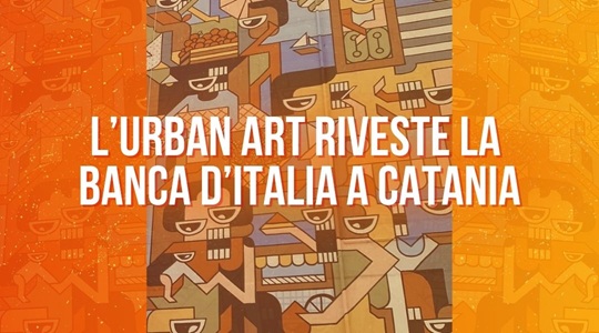 La street art incontra il lavoro - I migliori murales aziendali italiani - Banca d'Italia a Catania