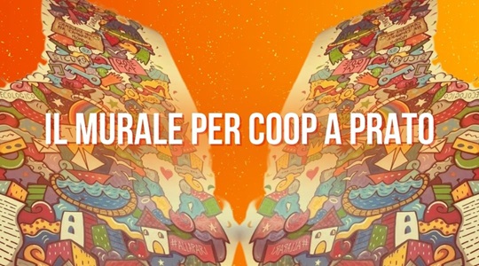 La street art incontra il lavoro - I migliori murales aziendali italiani - COOP a Prato