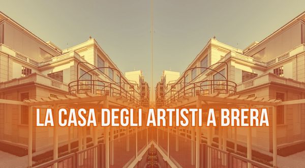Luoghi dell'arte contemporanea a Milano - Casa degli Artisti