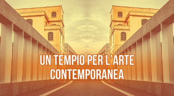 Luoghi dell'arte contemporanea a Milano - Fondazione Prada