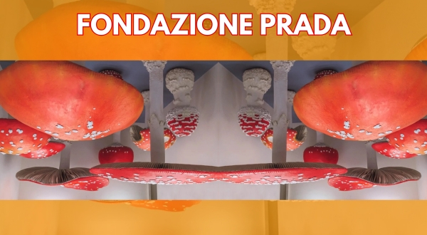 Posti social culturali a Milano Fondazione Prada