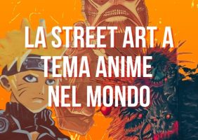 Street art a tema anime nel mondo