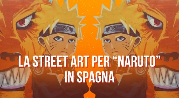 Street art a tema anime nel mondo - Naruto