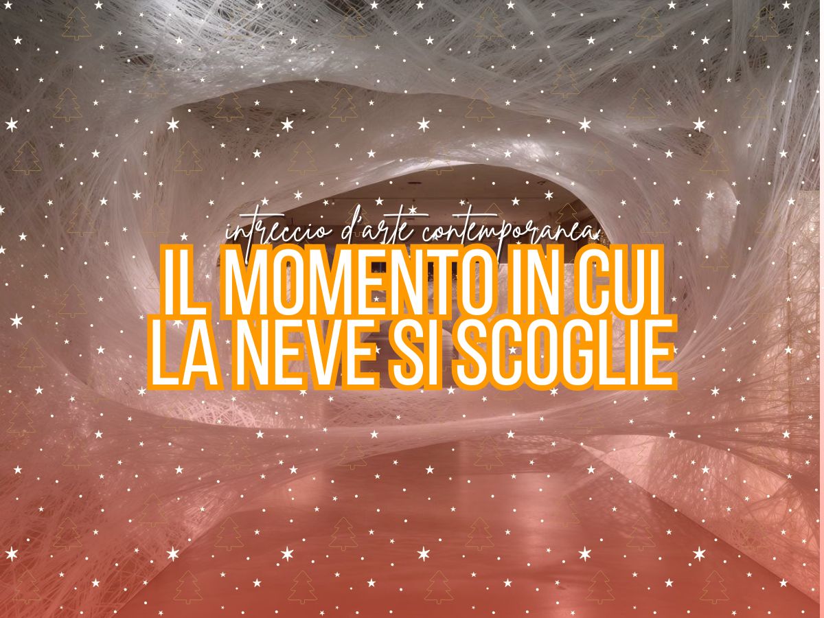 arte contemporanea italia natale, eventi italia natale mostre italia natale arte natale il momento in cui si scoglie la neve