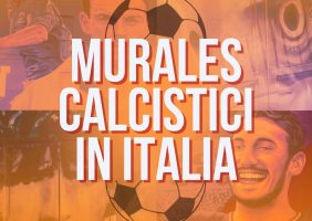 murales street art graffiti a tema calcio in Italia squadre giocatori calciatori